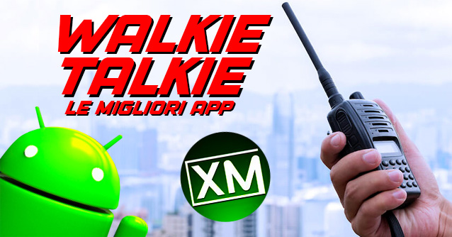 Le migliori applicazioni WALKIE TALKIE per Android