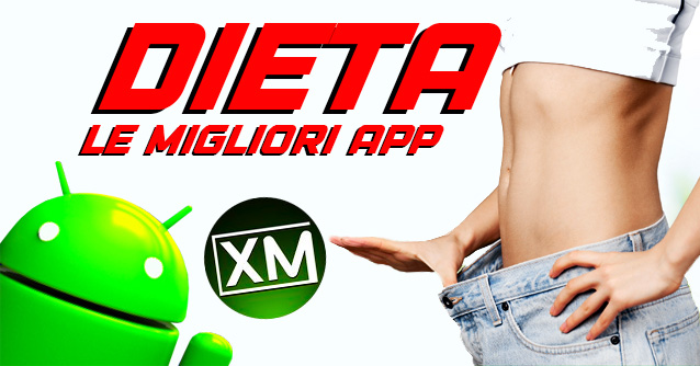 Le migliori applicazioni Android per la DIETA