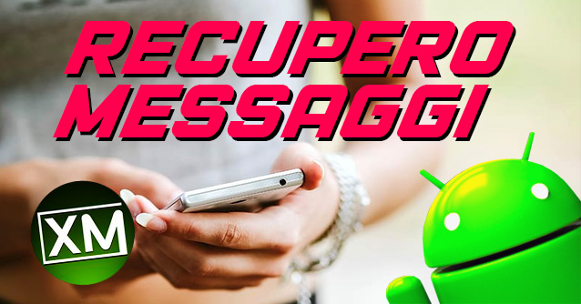 RECUPERO MESSAGGI - le migliori app Android